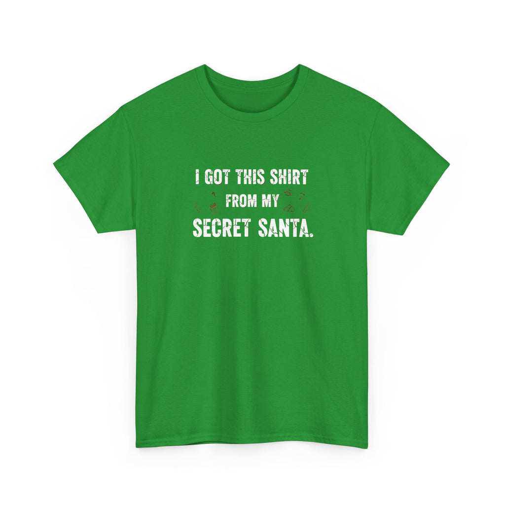 Secret Santa T- Shirt - I Got This Shirt From My Secret Santa - Christmas Tee Shirt Gift NEW