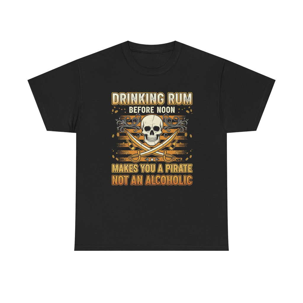 Funny Pirate T-Shirt - Drinking Rum Befire Noon - Tee Shirt Gift for Rum Drinkers