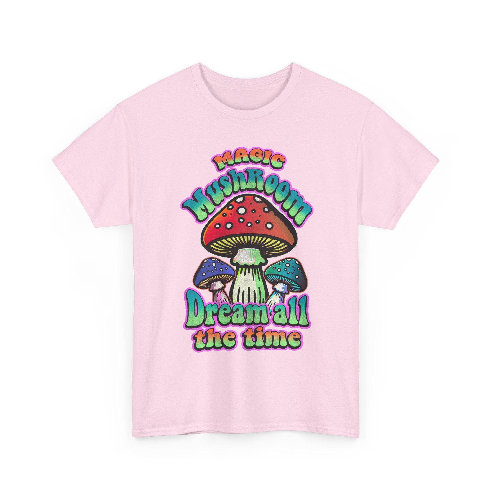 Mushroom Dream Tee Shirt - Magic Mushroom: Dream All the Time - Psychedelic Graphic T-Shirt
