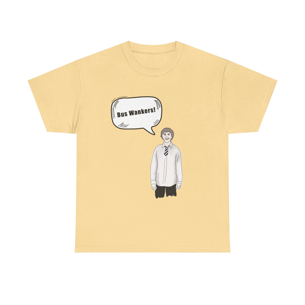 Bus W**kers T-Shirt - Inbetweeners Jay Funny Gift Tee Shirt