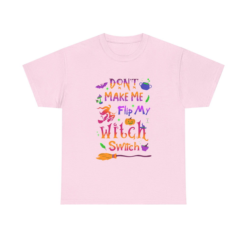 Don't Make Me Flip My Witch Switch - Funny T Shirt For Witches - Wicken Tee Shirt Gift NEW