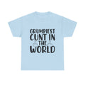 Funny Tee - Grumpiest C*nt in the World - Offensive Funny Sarcastic Middle Finger Shirt Dad Gift