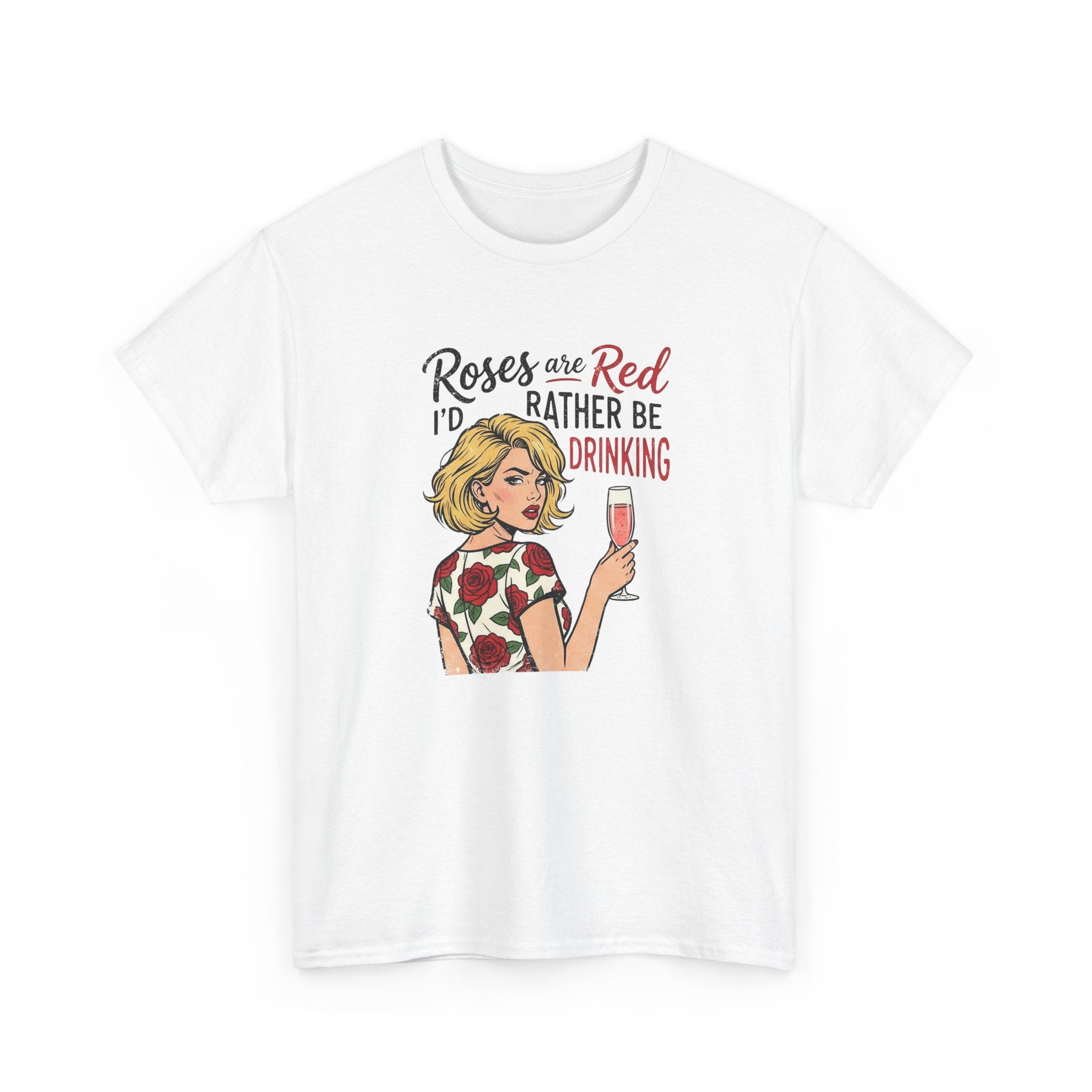 Wine Lover Graphic Tee Shirt - Roses Are Red I’d Rather Be Drinking - Vintage Girl Valentine T-Shirt