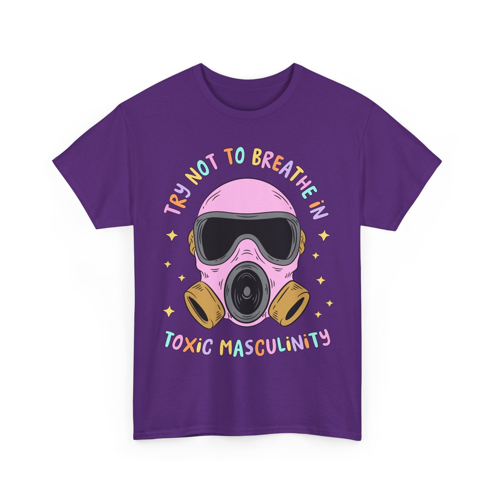 Funny T-Shirt - Try Not To Breathe In The Toxic Masculinity - Feminism Tee Shirt - Gift For Feminists - NEW