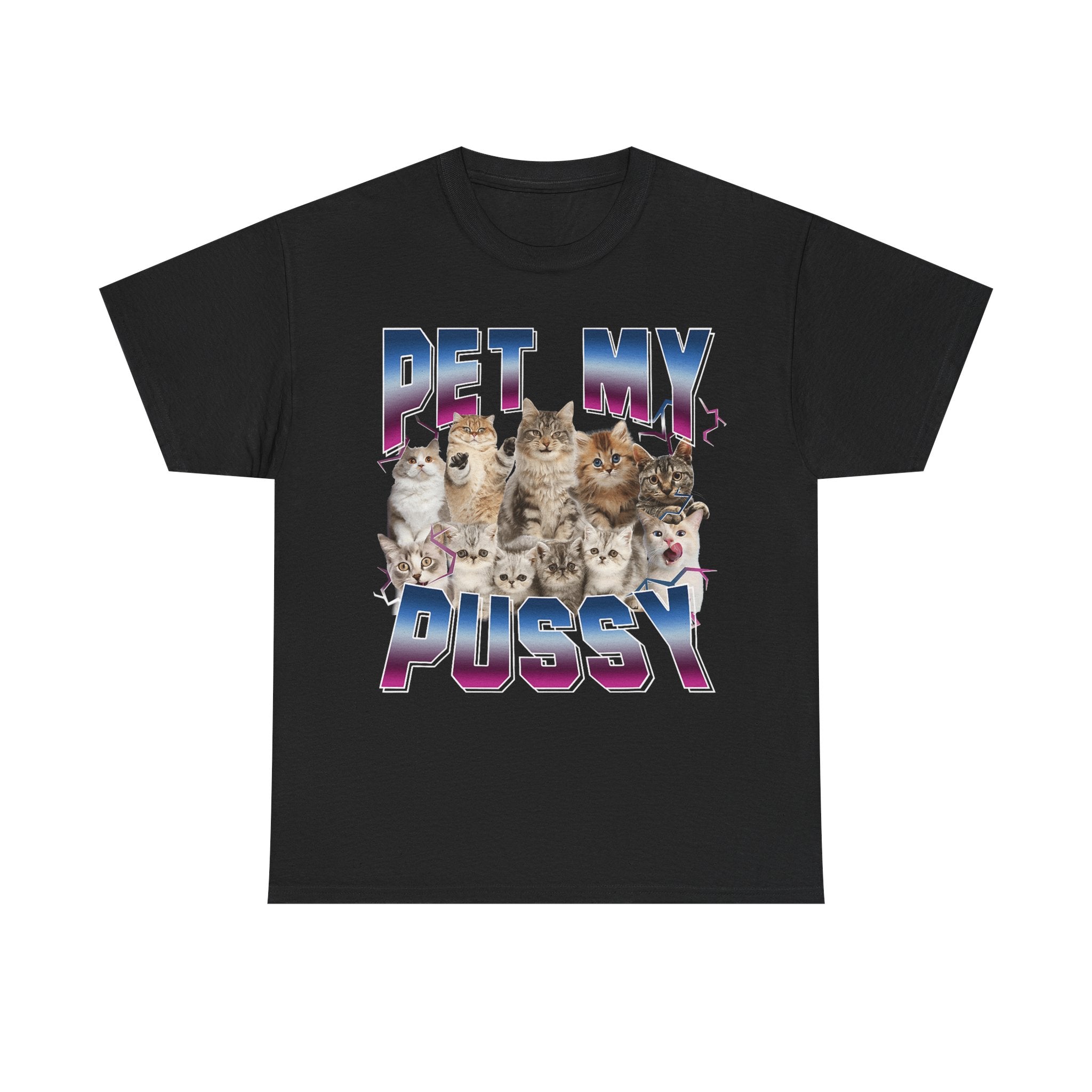 Pet My Pussy T-Shirt - Funny Cat Graphic Tee Shirt Gift for Cat Lovers