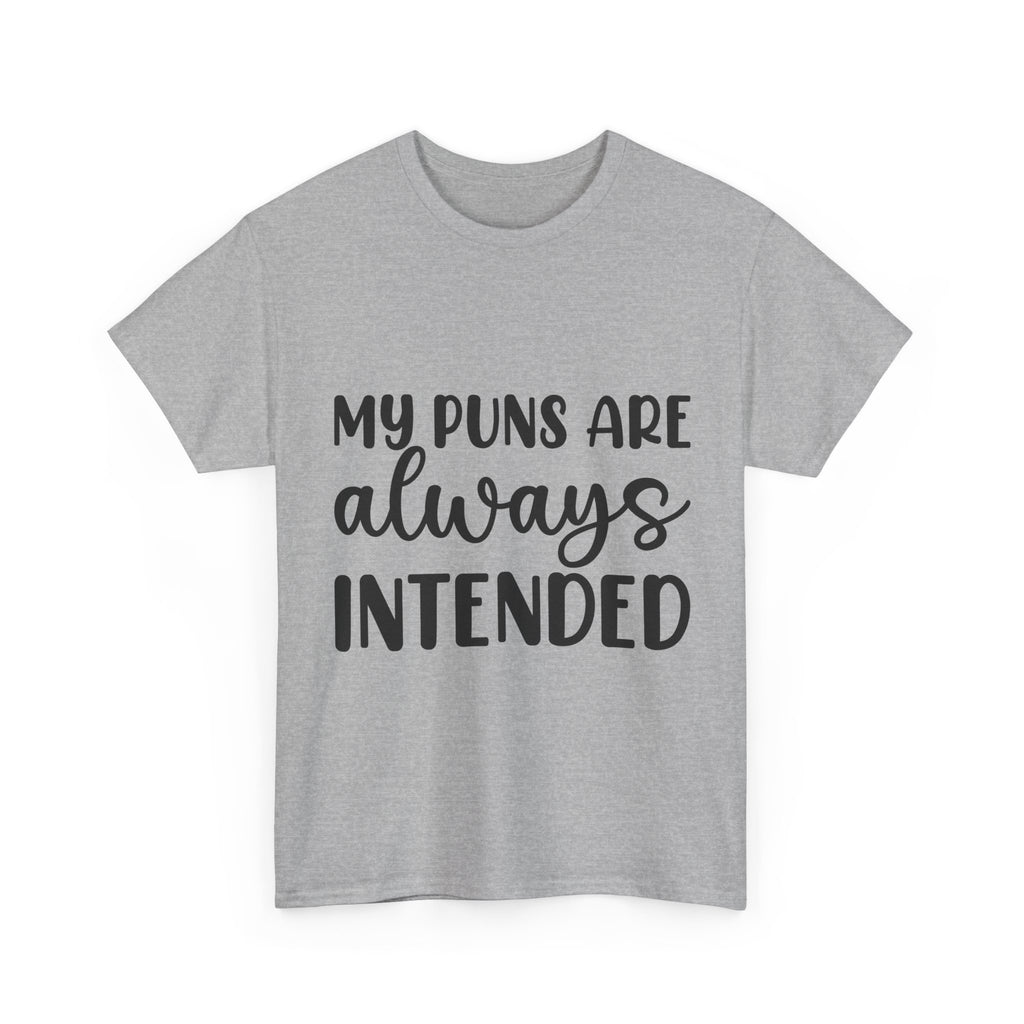 T-Shirt - My Puns Are Always Intended - Funny Pun Lover Rude Adult Tee
