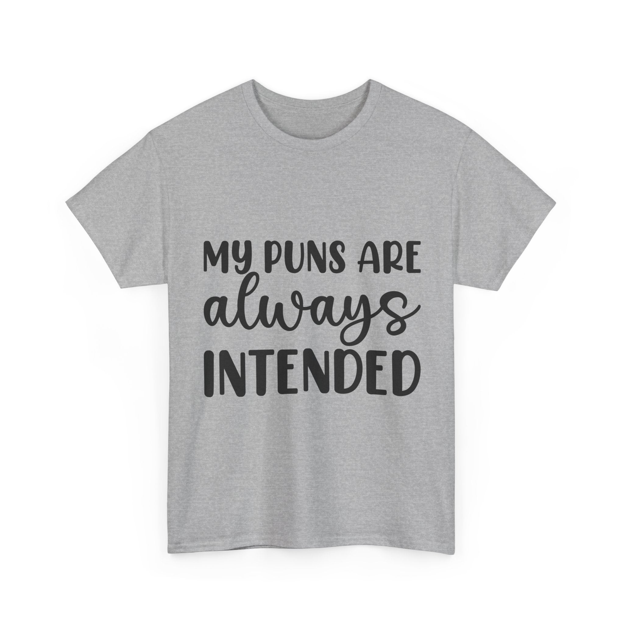 T-Shirt - My Puns Are Always Intended - Funny Pun Lover Rude Adult Tee