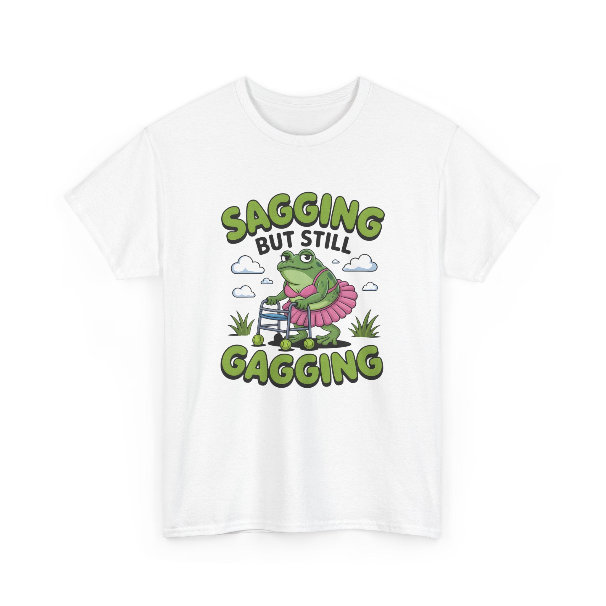 Rude Adult Tee - Sagging But Still Gagging - Funny Offensive Gift T-Shirt