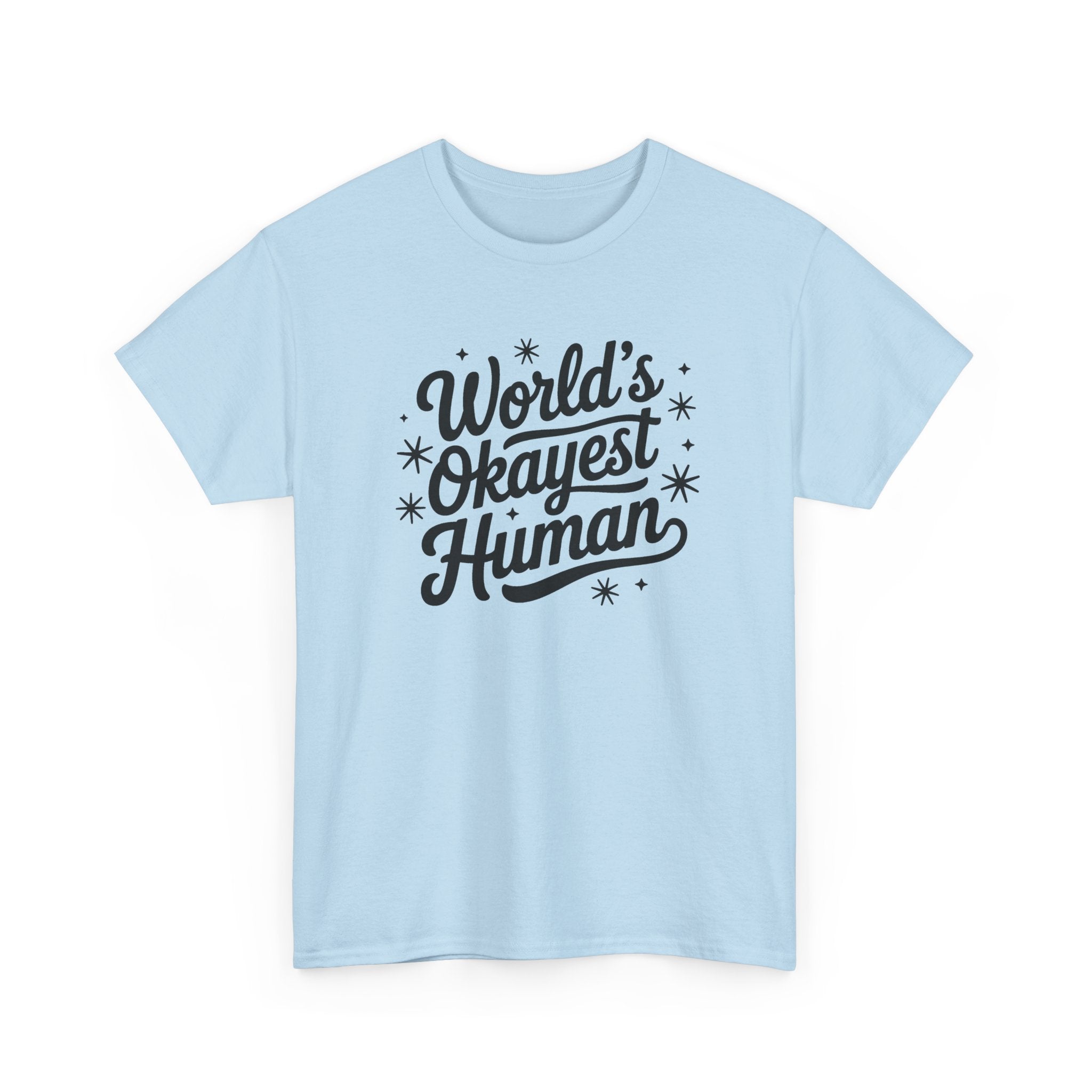 World's Okayest Human T-Shirt - Funny Novelty Tee Shirt Gift ADHD Autism Neuro