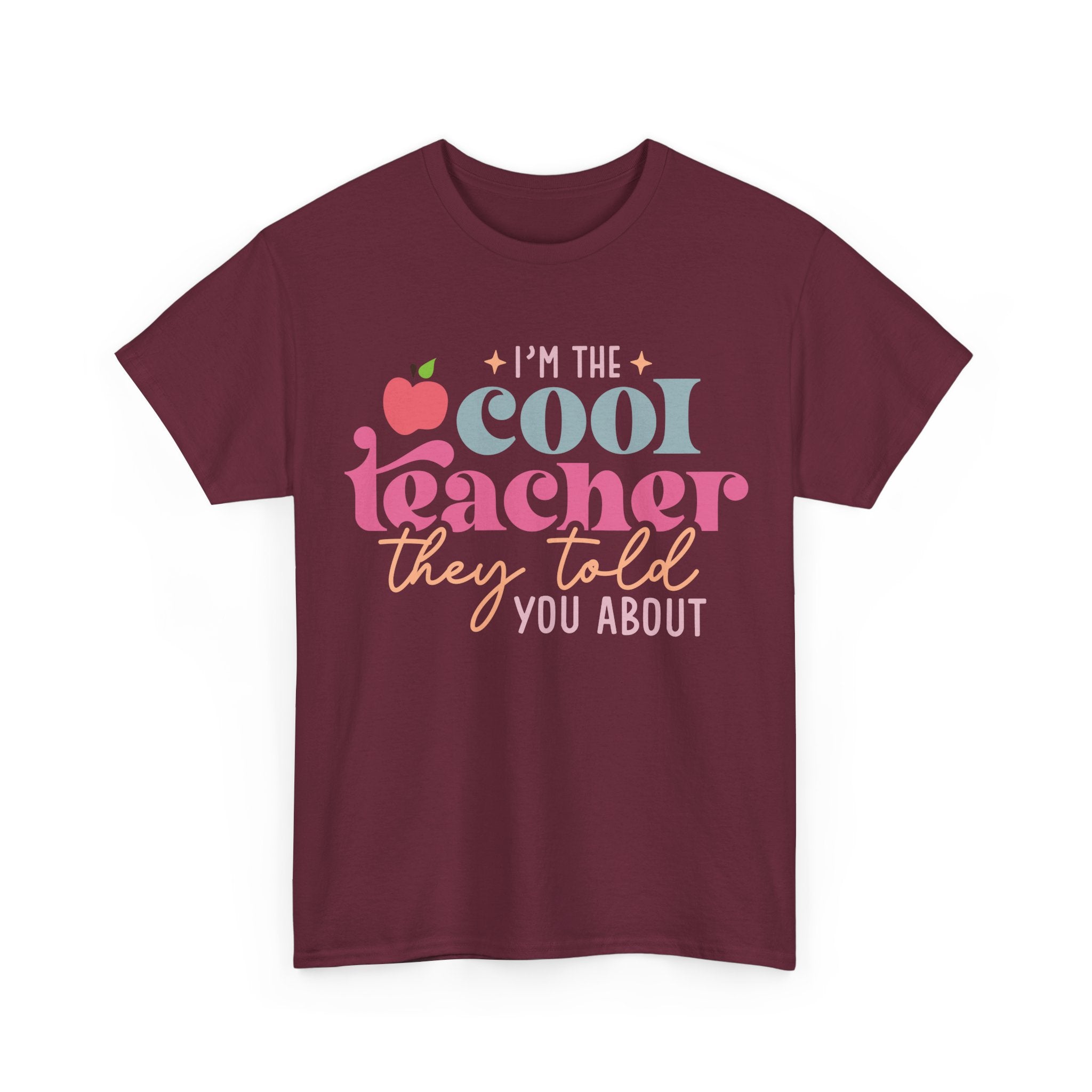 I'm The Cool Teacher They Told You About Tee Shirt - Funny Gift T-Shirt for Teachers - School Leaver Gift NEW