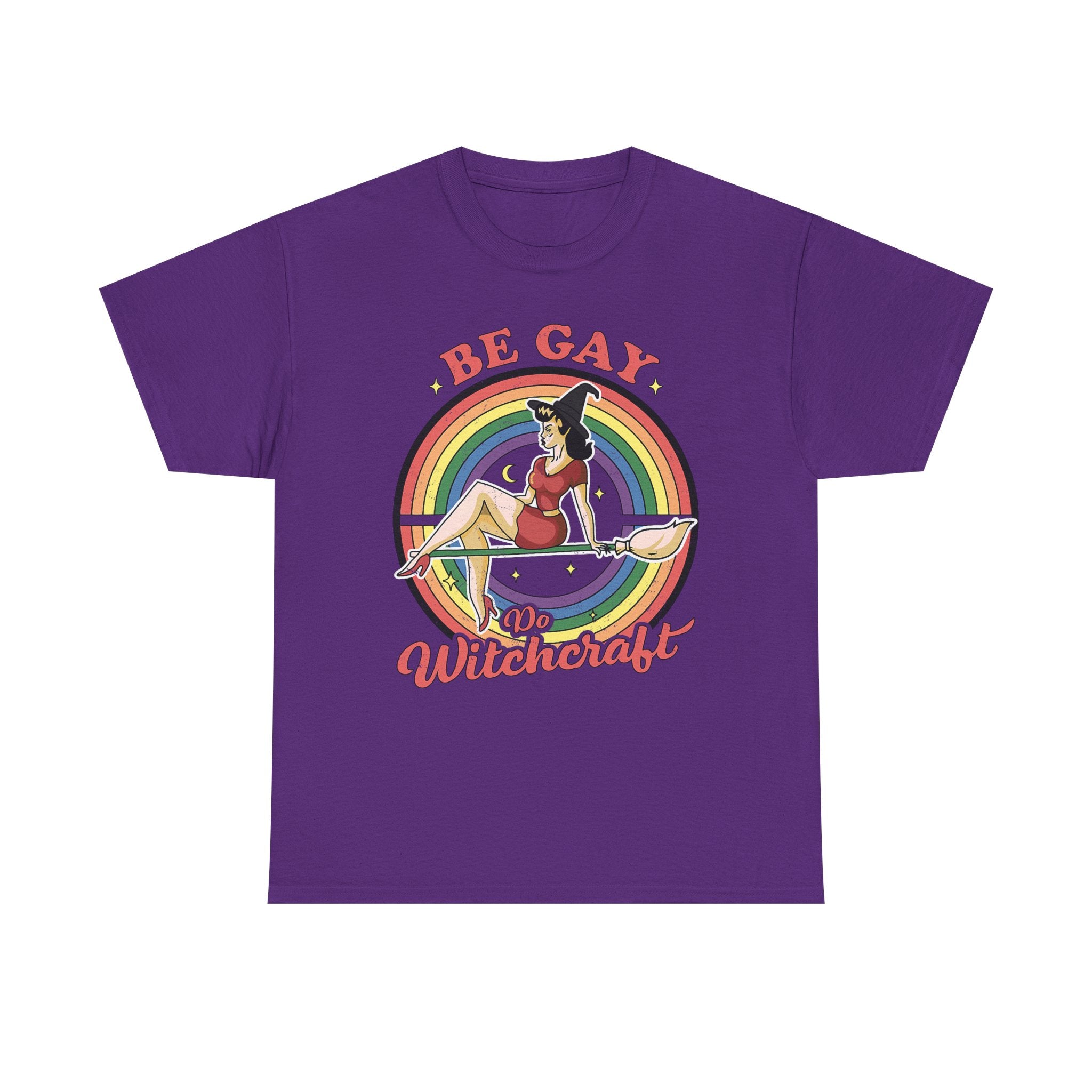 Witch T-Shirt - Be Gay Do Witchcraft - Gift For Witches - Funny Wicken Tee Shirt