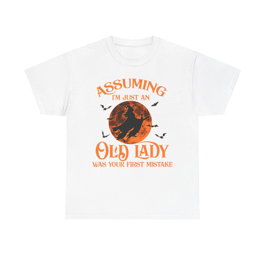 Witch T Shirt - Assuming Im Just An Old Lady Is Your First Mistake - Funny T-Shirt For Witches