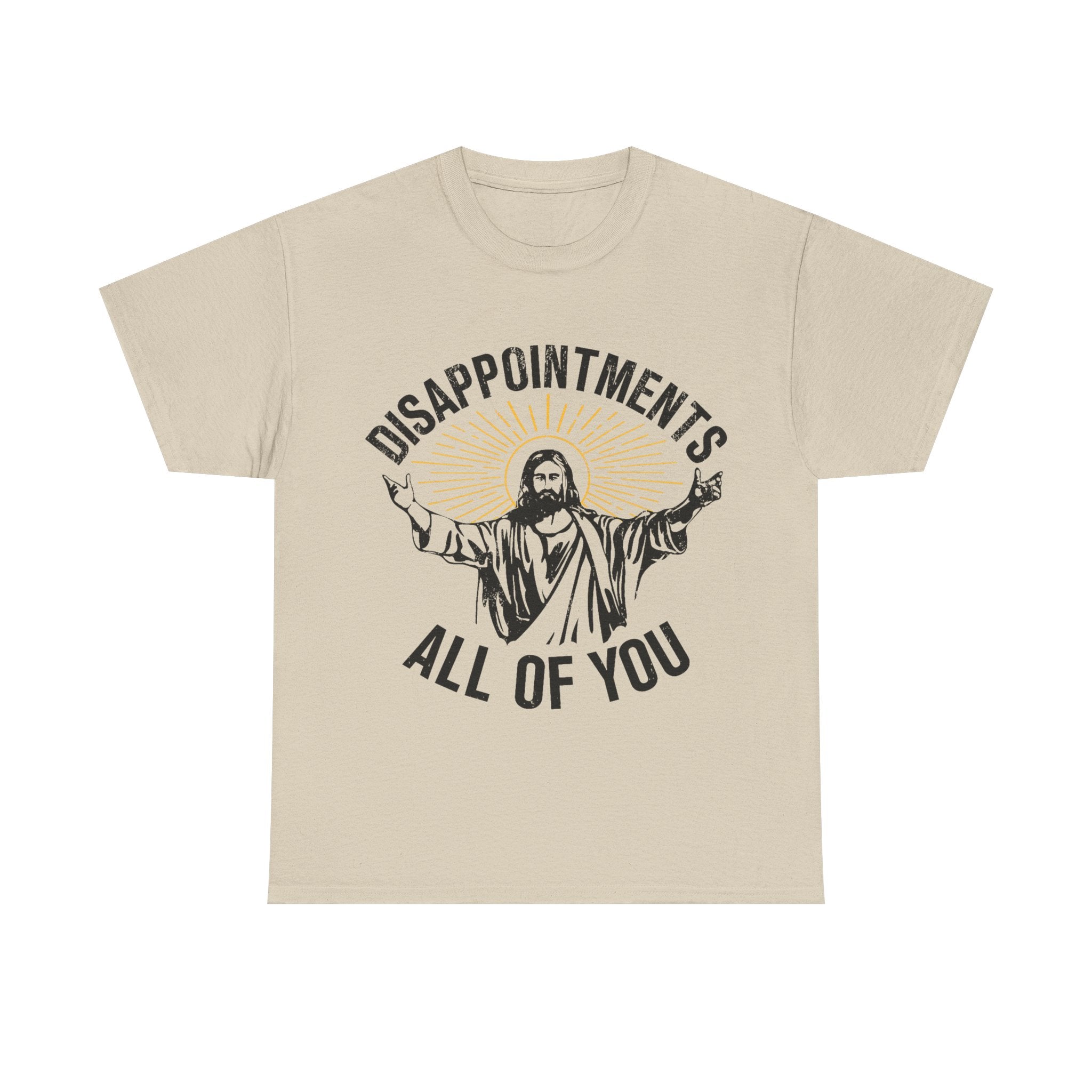 Disappointments All Of You T-Shirt - Funny Jesus Graphic Tee Shirt Christmas Gift