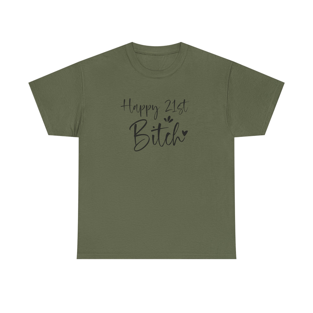 Happy 21st Bitch T-Shirt - Funny 21 Birthday Tee for Women Rude Adult Gift Shirt