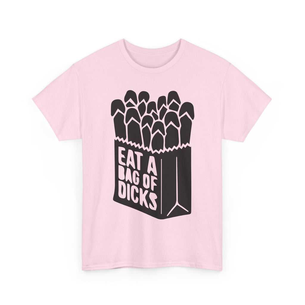 T-Shirt - Eat a Bag of Dicks - Funny Adult Rude Graphic Tee - Gift
