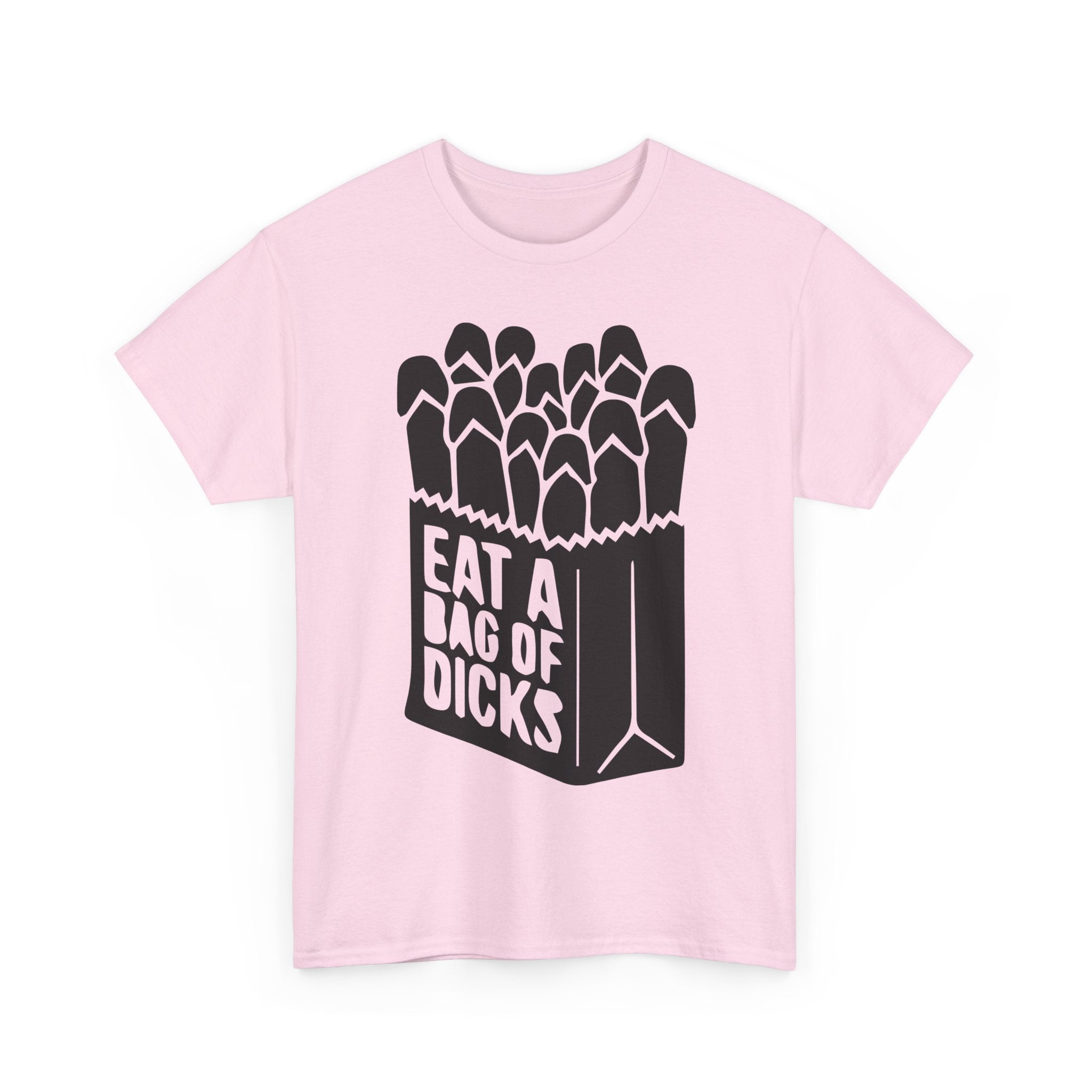 T-Shirt - Eat a Bag of Dicks - Funny Adult Rude Graphic Tee - Gift