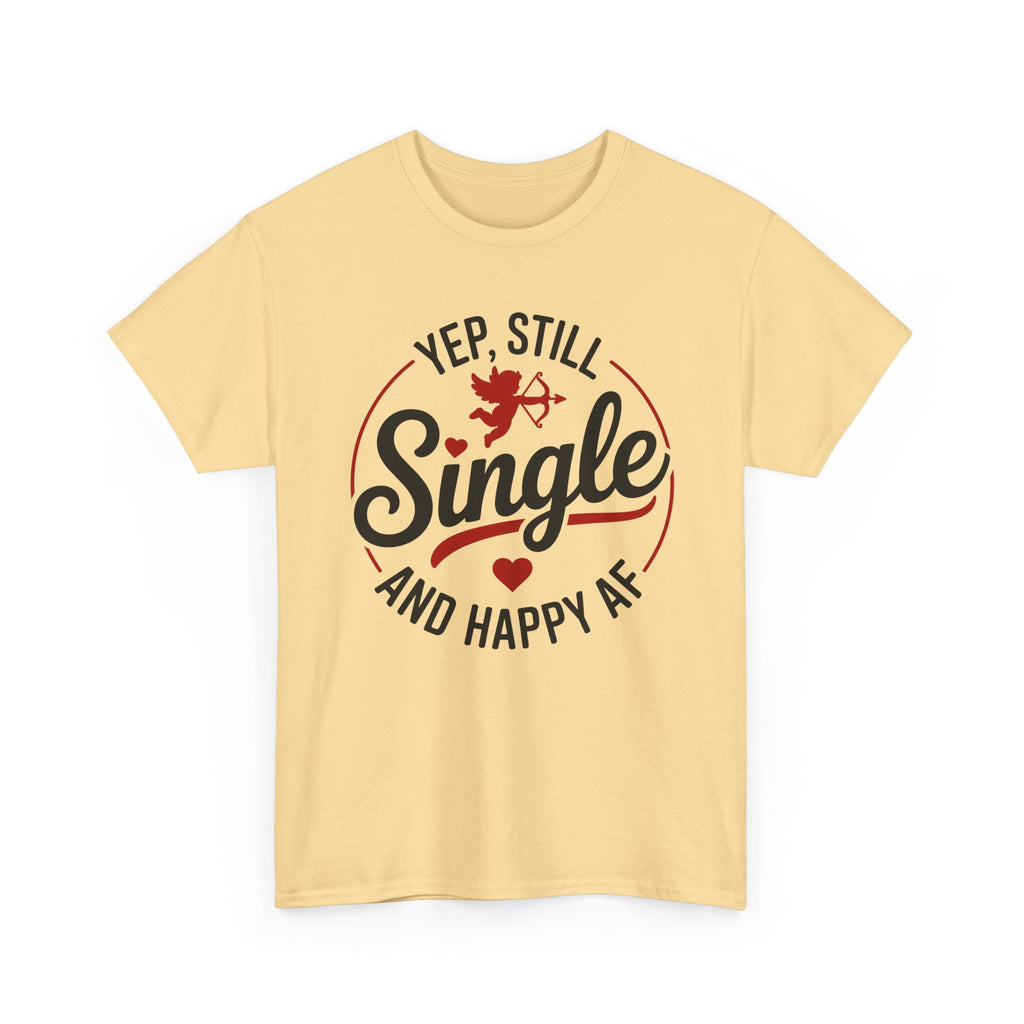 Single and Happy AF T-Shirt -  Funny Valentines Day Single Anti-Valentine Tee Shirt Gift