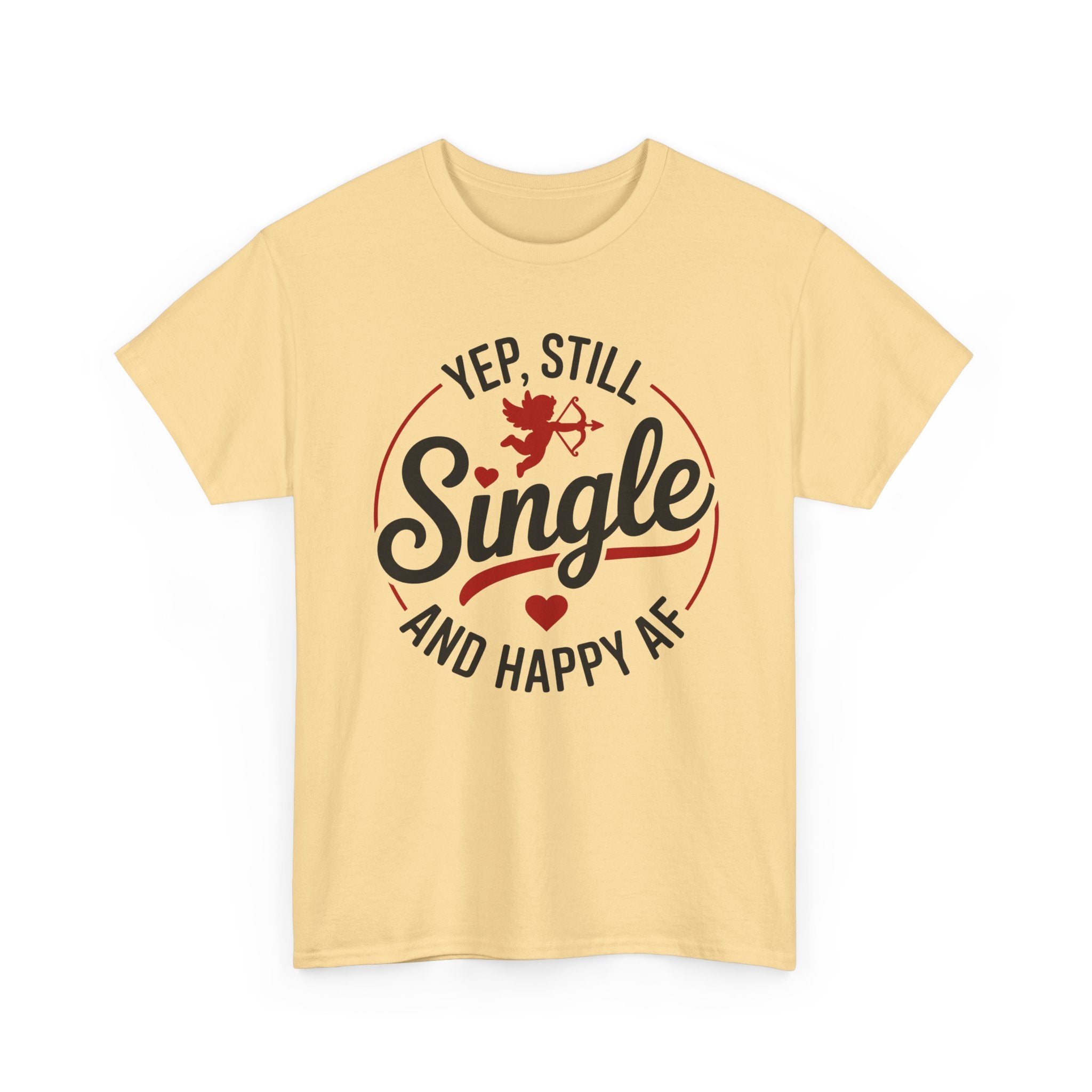 Single and Happy AF T-Shirt -  Funny Valentines Day Single Anti-Valentine Tee Shirt Gift