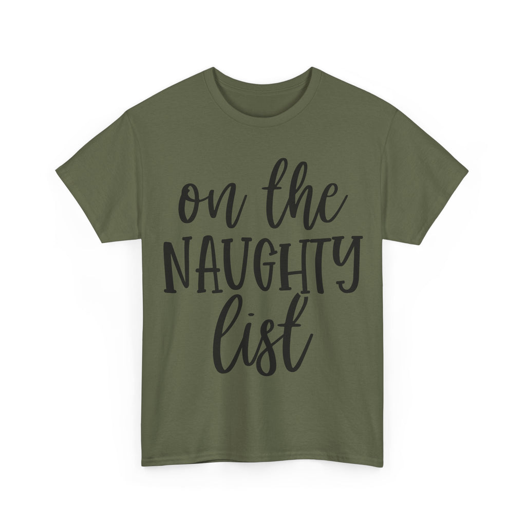 On the Naughty List - Funny Christmas Tee - Xmas Gift T-Shirt Top Party Shirt