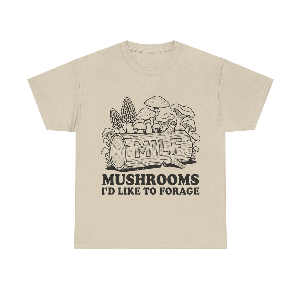 Mushroom Foraging Tee - M I L F: Mushrooms I'd Like to Forage - Graphic Funny T-Shirt