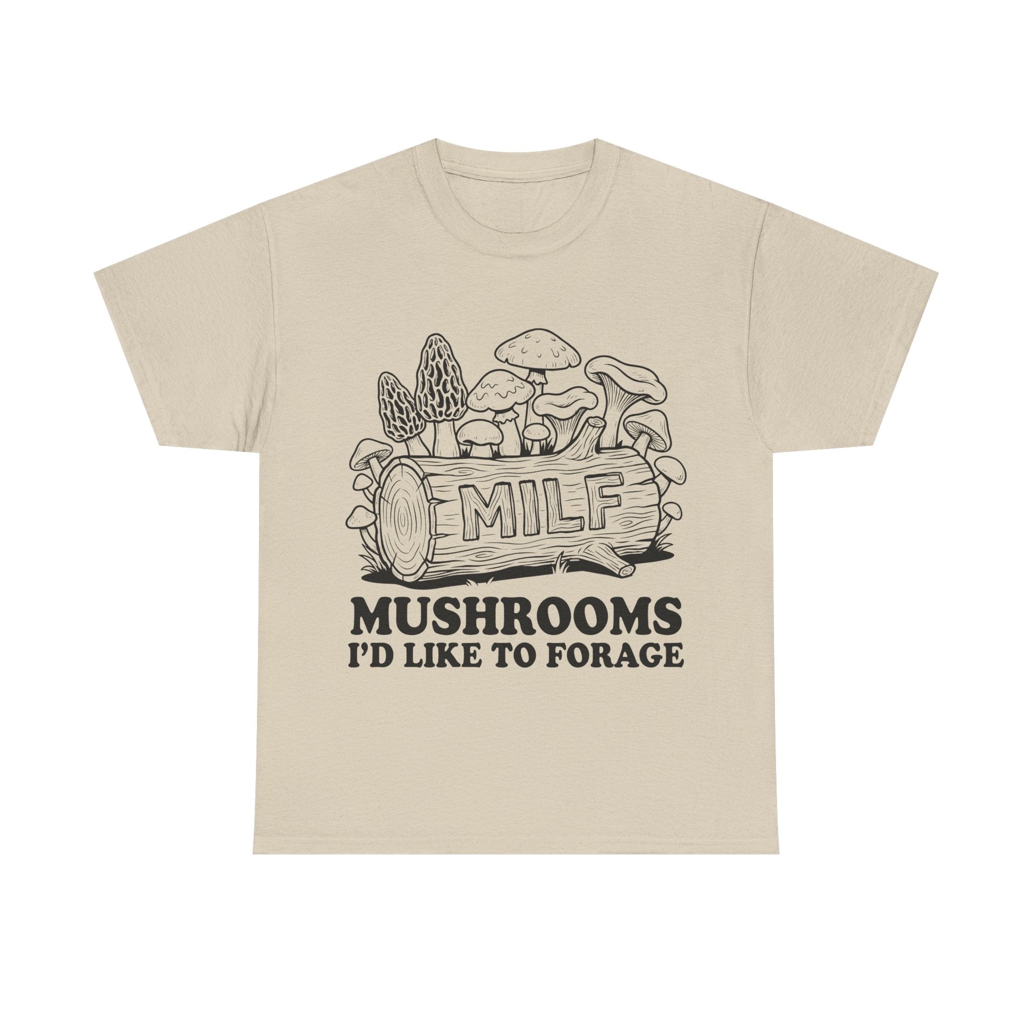 Mushroom Foraging Tee - M I L F: Mushrooms I'd Like to Forage - Graphic Funny T-Shirt