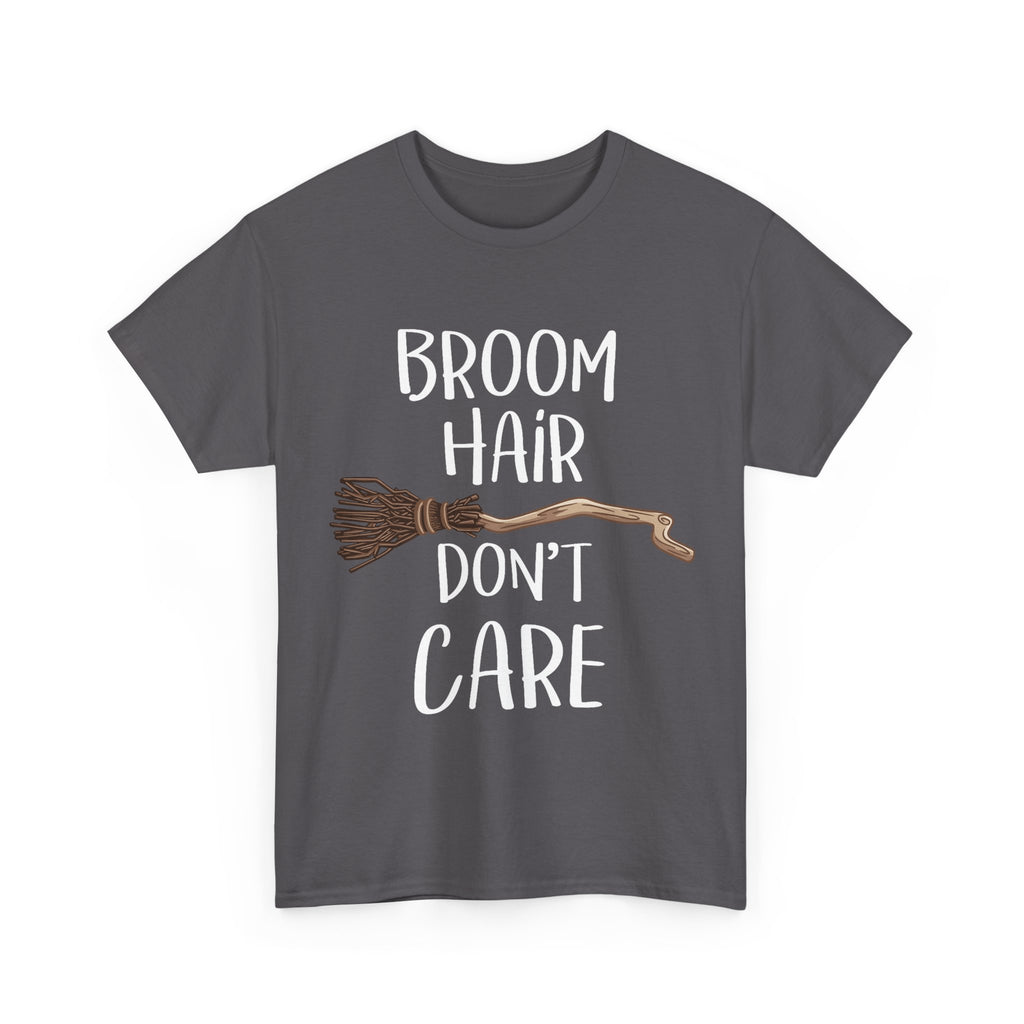Witch T Shirt - Broom Hair Dont Care Tee - Funny Gift For Witches - Wicken T-Shirt