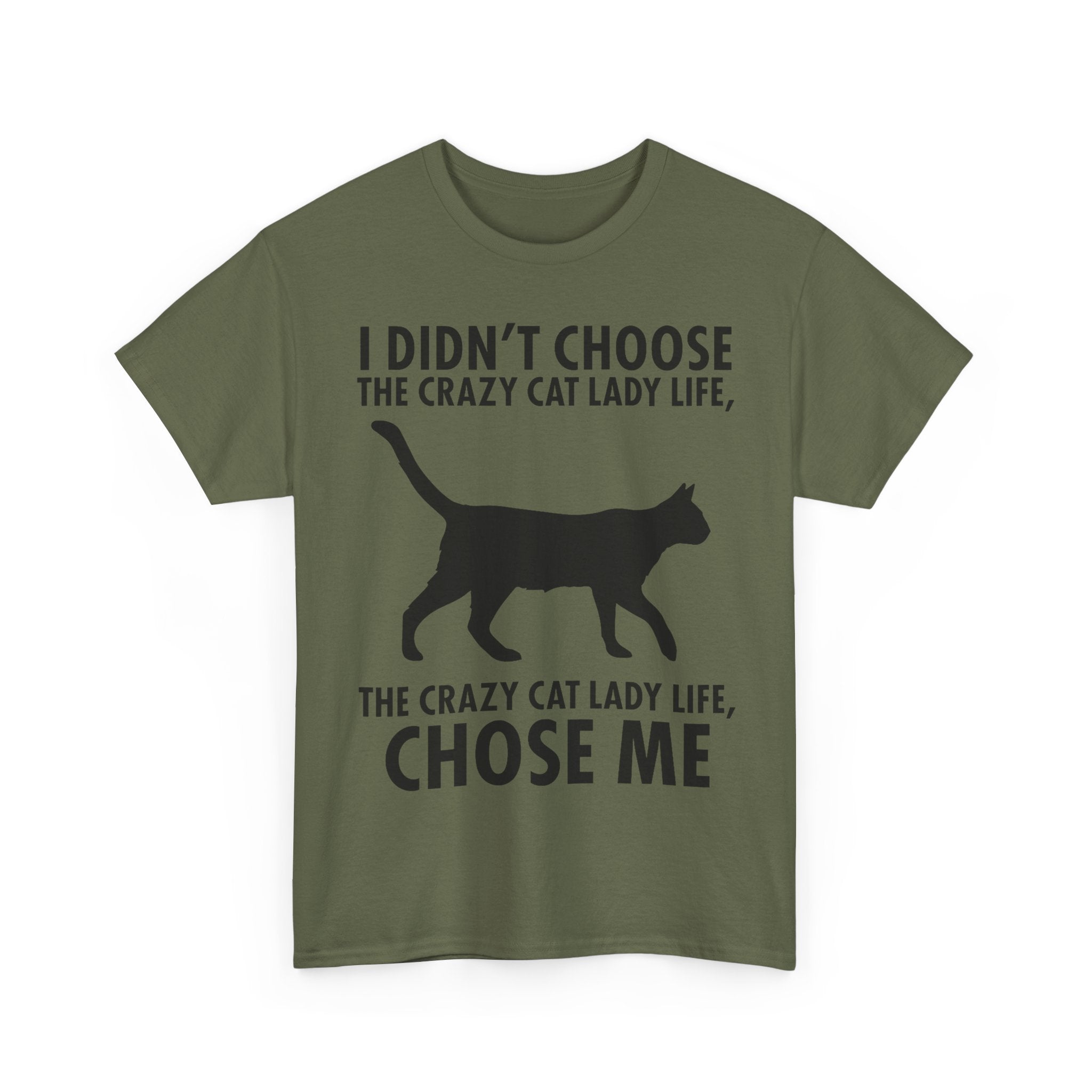I Didn't Choose The Crazy Cat Life Tee Shirt - Funny Cat owner T-shirt - Gift For Cat Lovers NEW