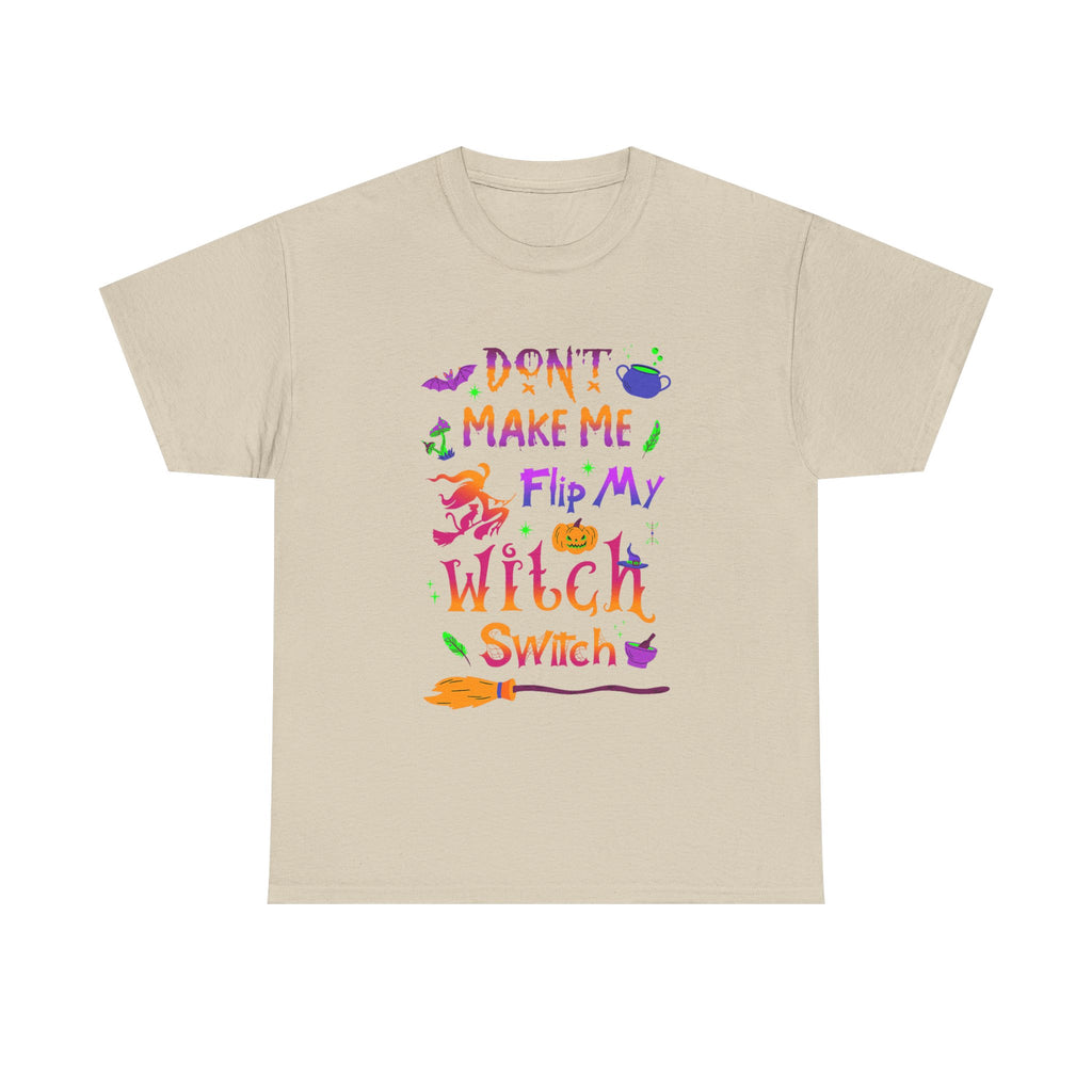 Don't Make Me Flip My Witch Switch - Funny T Shirt For Witches - Wicken Tee Shirt Gift NEW