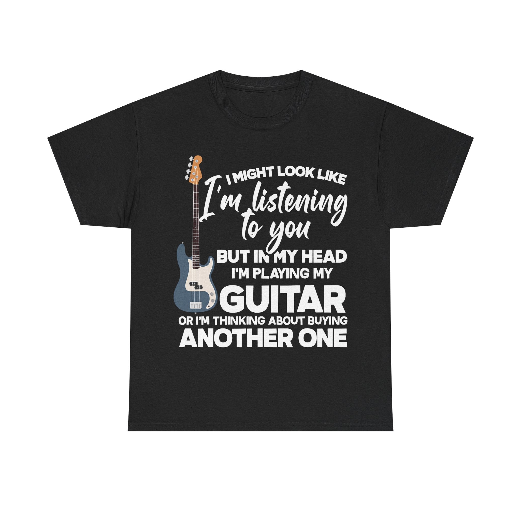 Guitar Lover T-Shirt - I Might Look Like I'm Listening to You - Funny Tee Shirt Gift for Guitarist