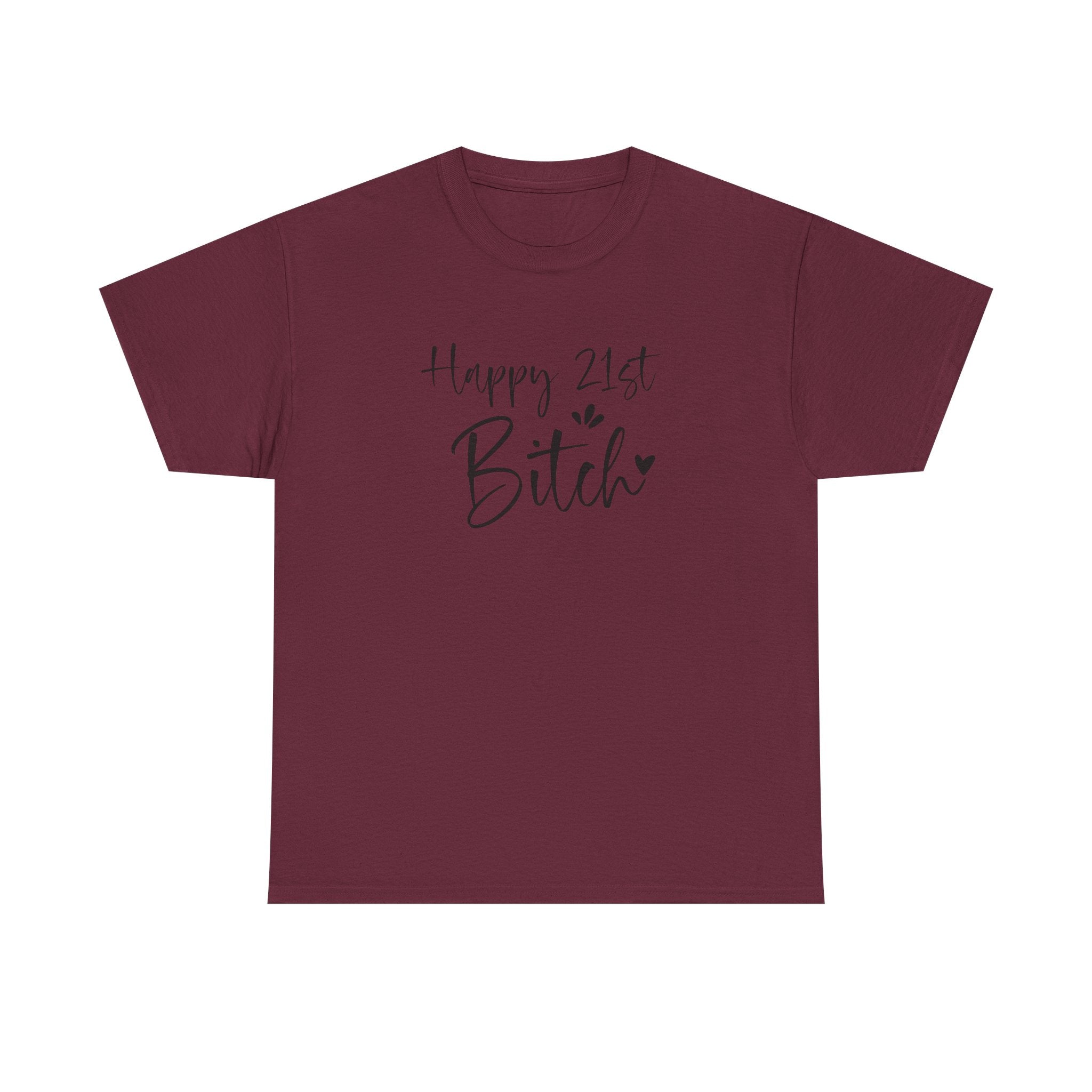 Happy 21st Bitch T-Shirt - Funny 21 Birthday Tee for Women Rude Adult Gift Shirt