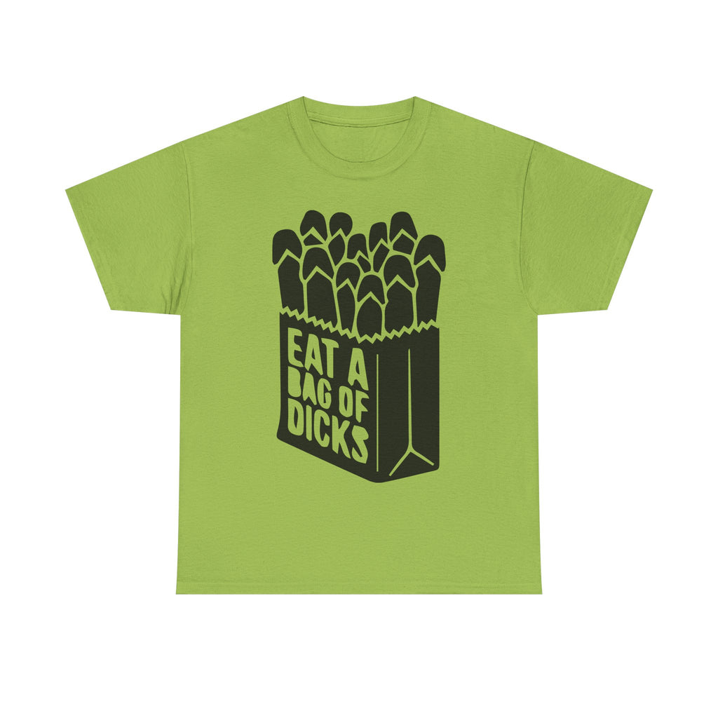 T-Shirt - Eat a Bag of Dicks - Funny Adult Rude Graphic Tee - Gift