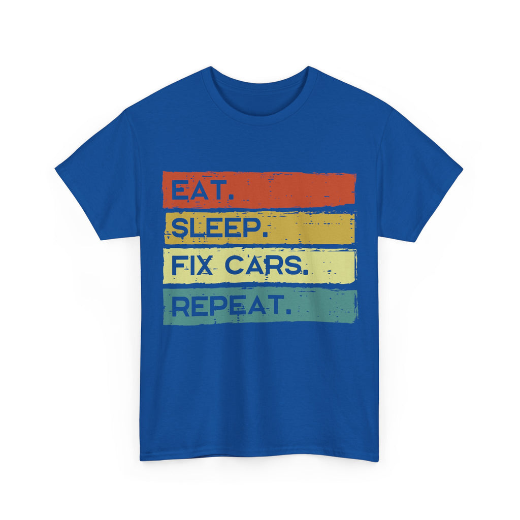 Funny Mechanic T shirt - Eat Sleep Fix Cars Repeat Tee Shirt - T-Shirt Gift For Mechanics And Car Engineers