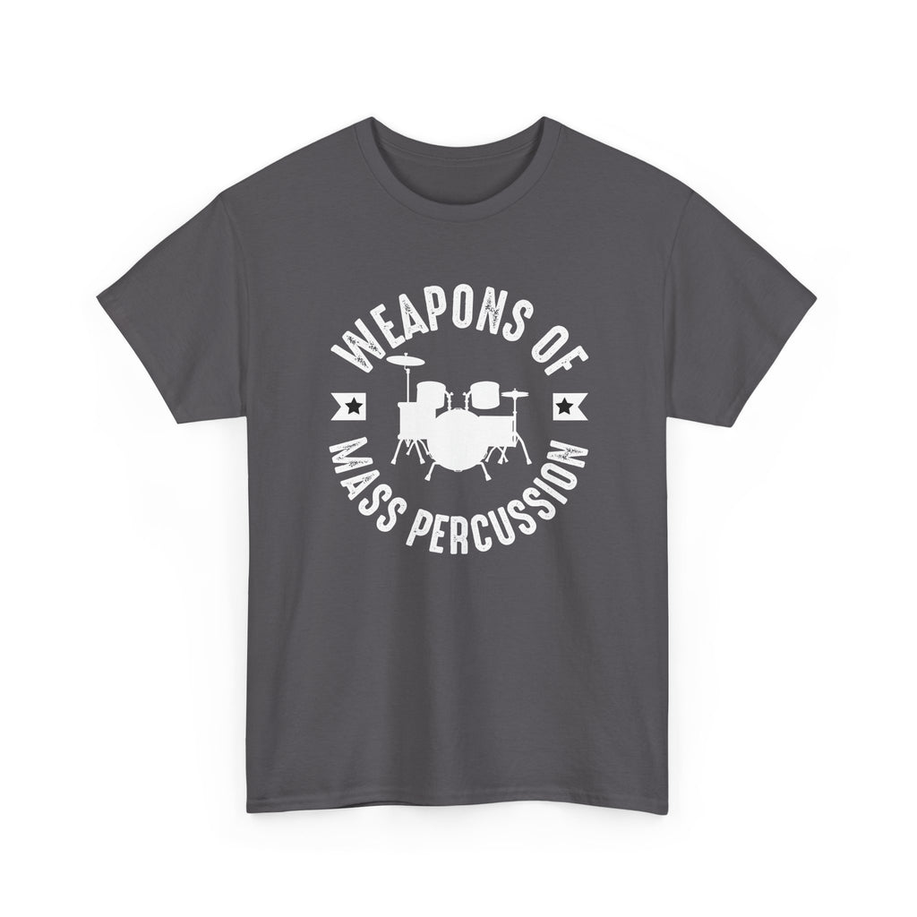 Weapons of Mass Percussion - Funny T-Shirt Gift for Drumers - Drum Kit Tee Shirt