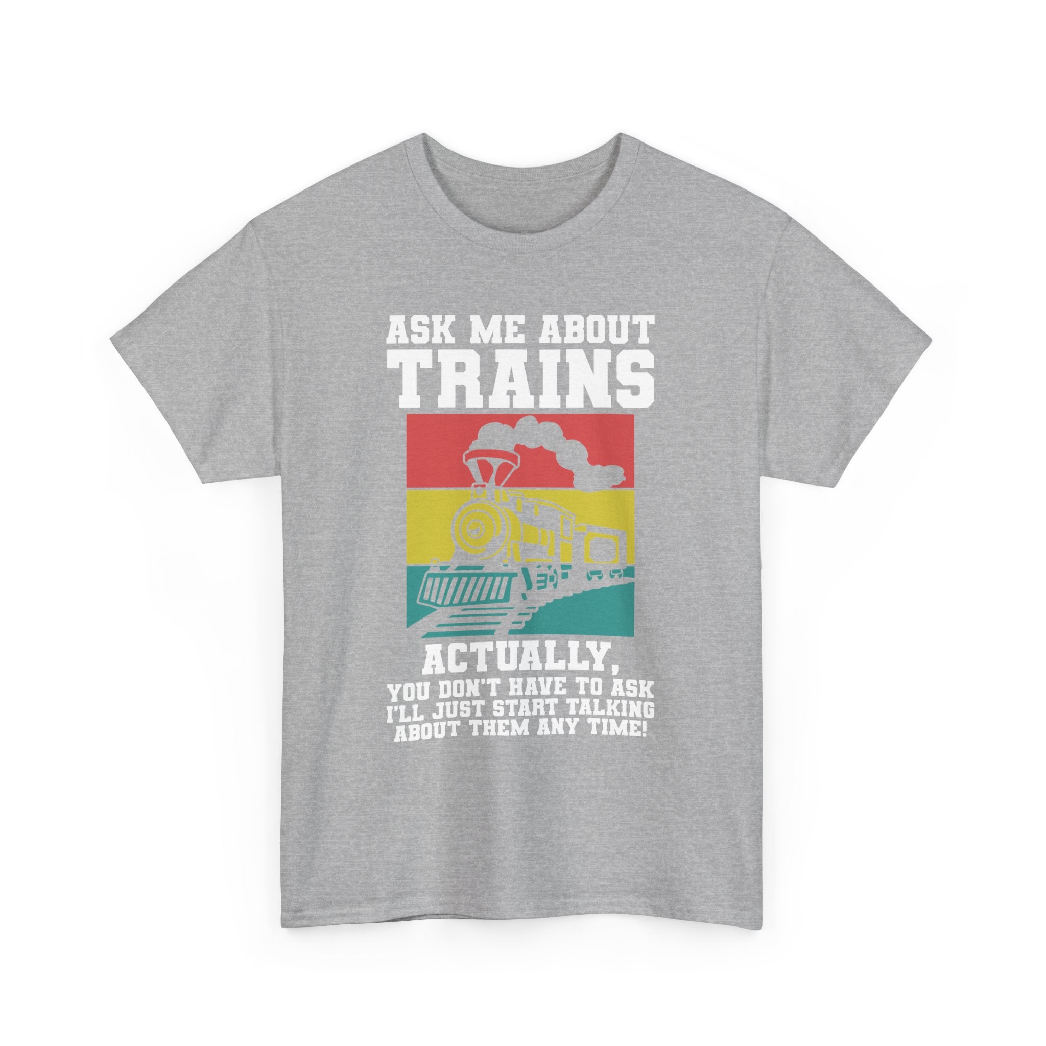 Ask Me About Trains - Funny Train Spotter Tee Shirt - T-Shirt For Train Enthusiast - Model Trains Gift For Dad Grandad