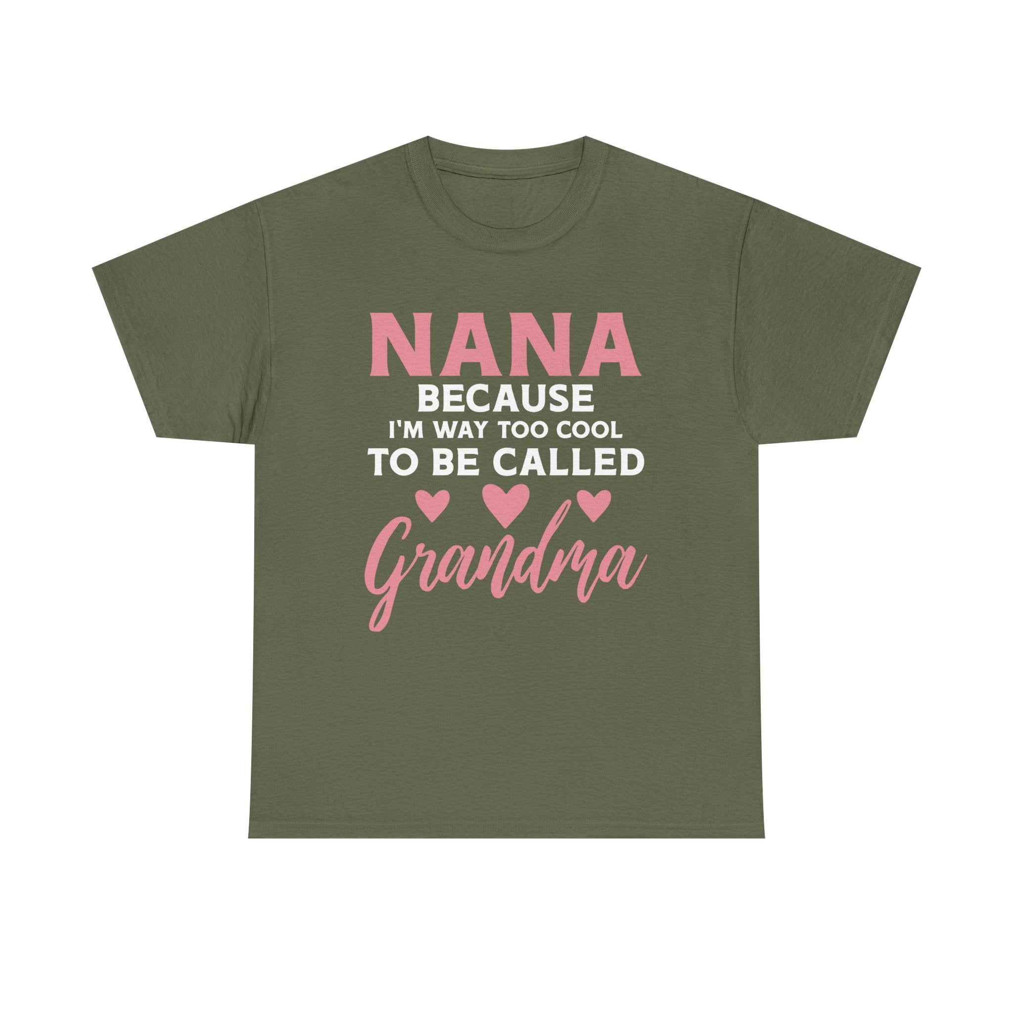 They Call Me Nana Because Too Cool To Be Grandma Tee Shirt - Funny T-Shirt Gift For Grandmother Nanna - NEW