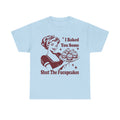 I Baked You Some Shut The Fucupcakes - Offensive Valentine Gift Tee Shirt - Funny Rude Adult T-Shirt