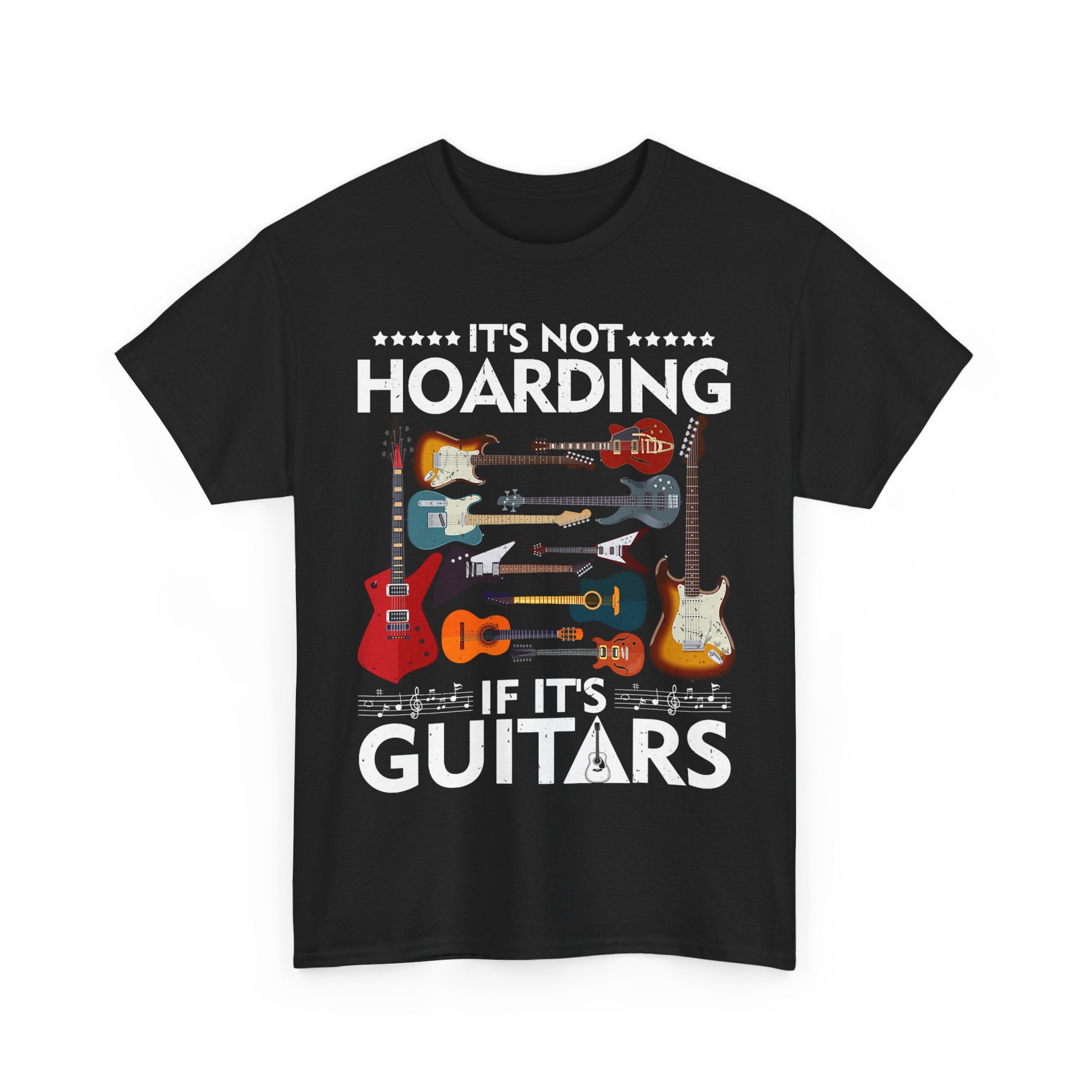 Guitar Lover T-Shirt - It's Not Hoarding If It's Guitars - Guitarist Gift Tee Shirt