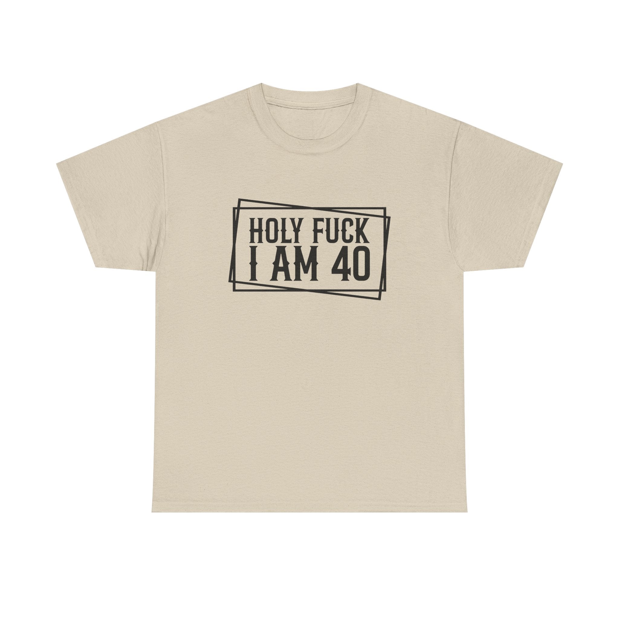 40th Birthday T-Shirt - Holy F*** I Am 40 - Funny Adult Forty Gift Tee