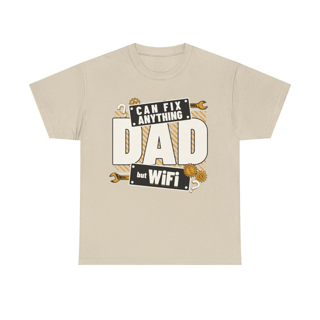 Funny T-Shirt - Dad Can Fix Anything But WiFi - Fathers Day Gift - Dad Birthday Tee Shirt - NEW