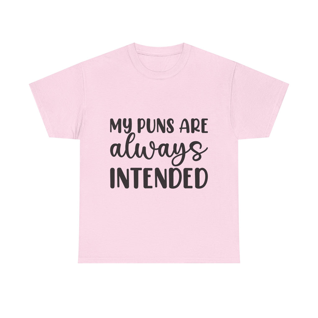 T-Shirt - My Puns Are Always Intended - Funny Pun Lover Rude Adult Tee