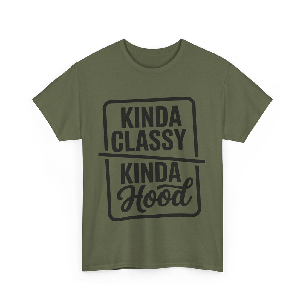 Kinda Classy Kinda Hood Funny T-Shirt - Offensive Rude Adult Tee Shirt Gift