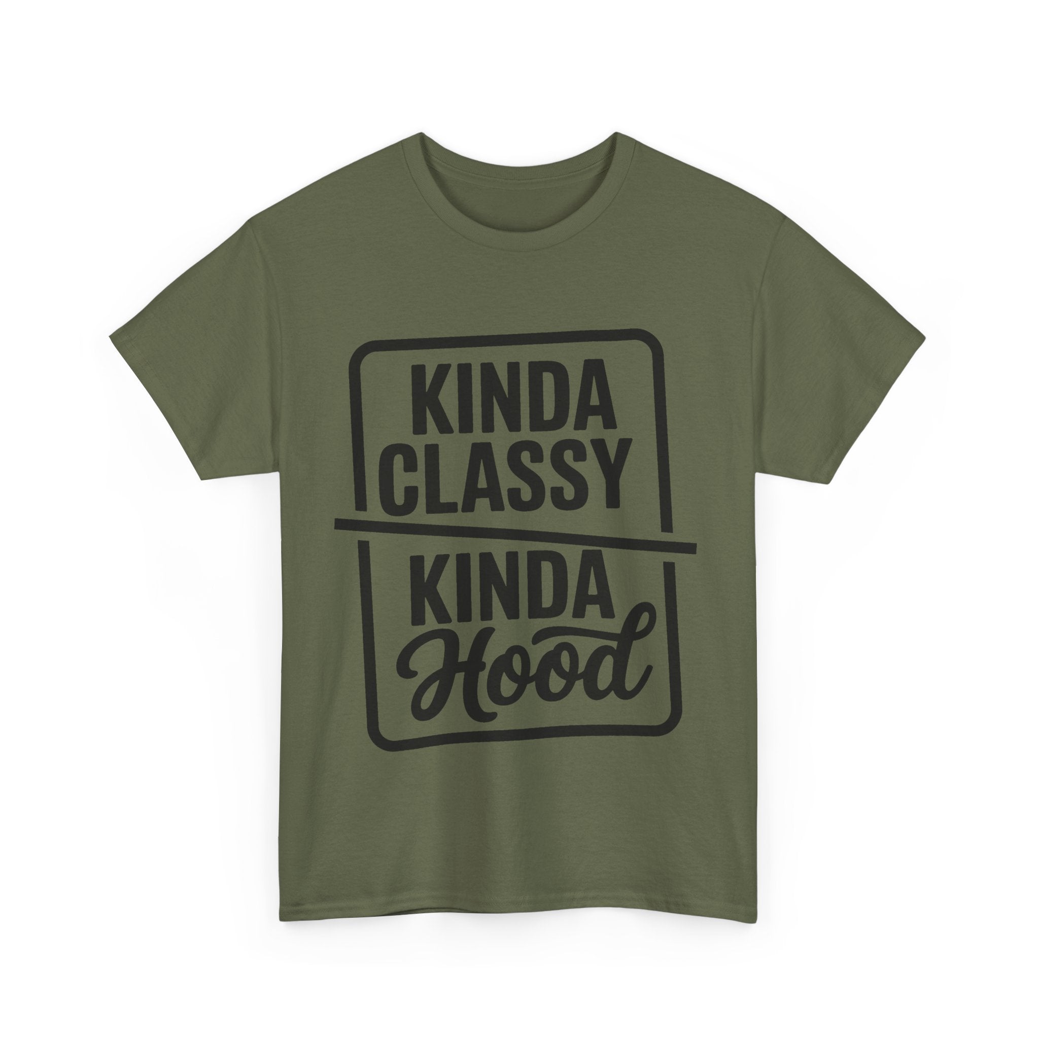 Kinda Classy Kinda Hood Funny T-Shirt - Offensive Rude Adult Tee Shirt Gift