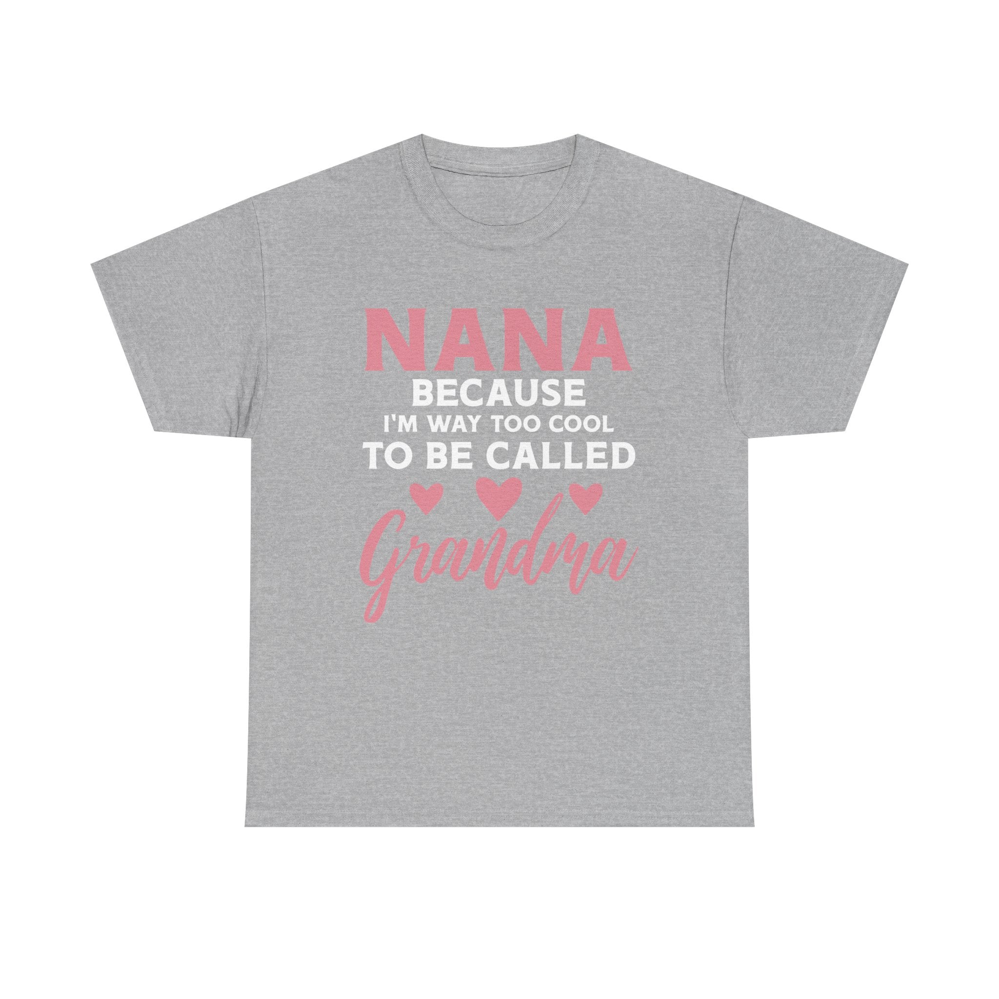 They Call Me Nana Because Too Cool To Be Grandma Tee Shirt - Funny T-Shirt Gift For Grandmother Nanna - NEW
