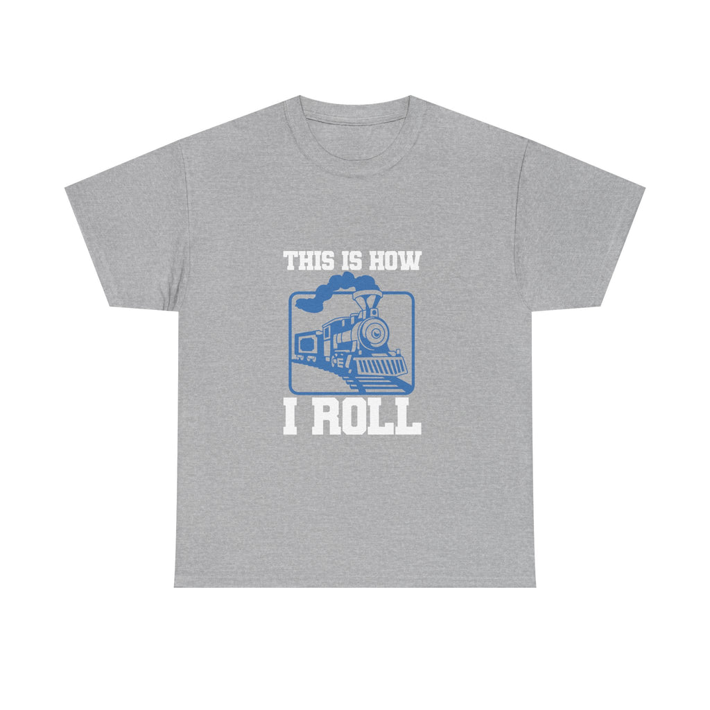 This Is How I Roll Tee Shirt - Funny T-Shirt Gift For Train Set Model Enthusiast Dad Grandad