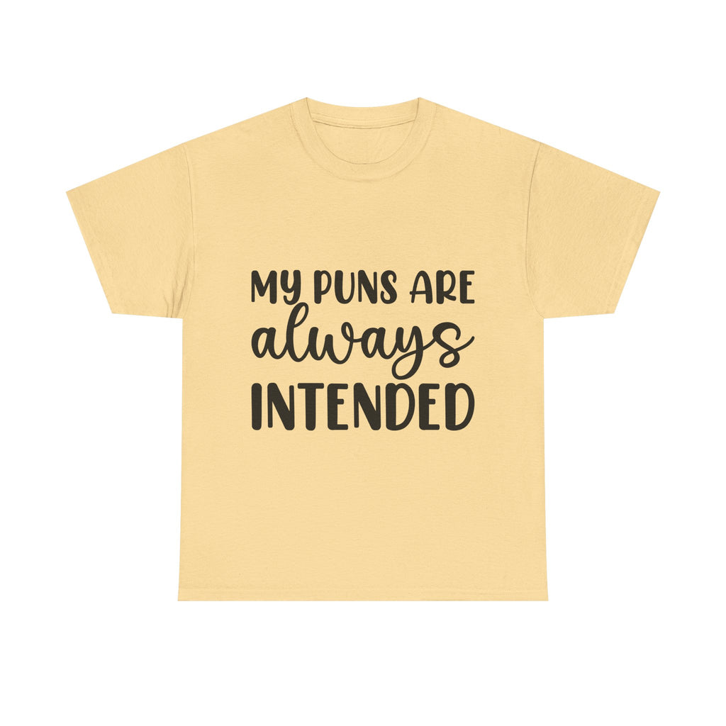 T-Shirt - My Puns Are Always Intended - Funny Pun Lover Rude Adult Tee