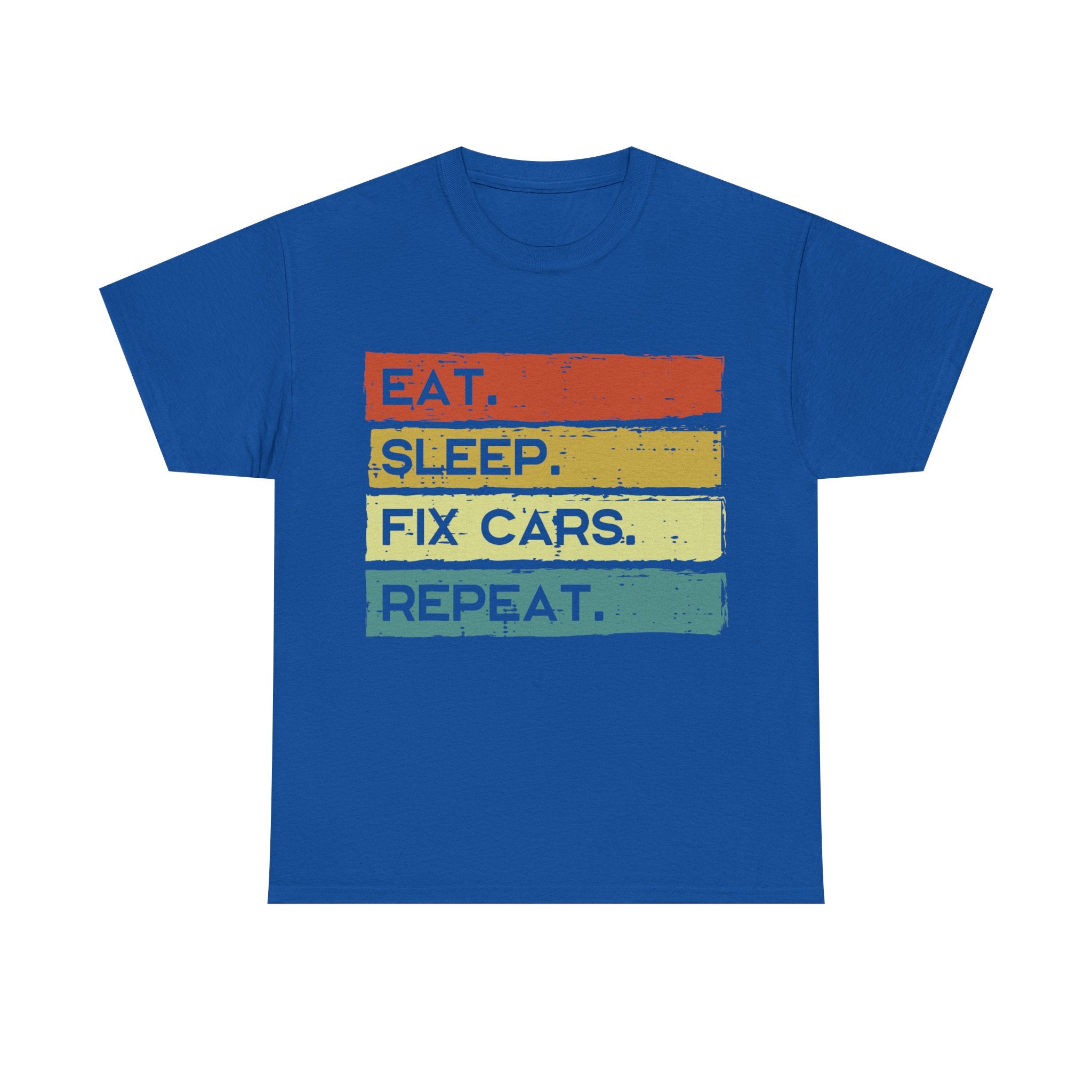 Funny Mechanic T shirt - Eat Sleep Fix Cars Repeat Tee Shirt - T-Shirt Gift For Mechanics And Car Engineers