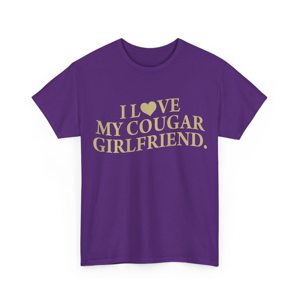 Funny T-Shirt - I Love My Cougar Girlfriend - Tee Shirt Gift For Men