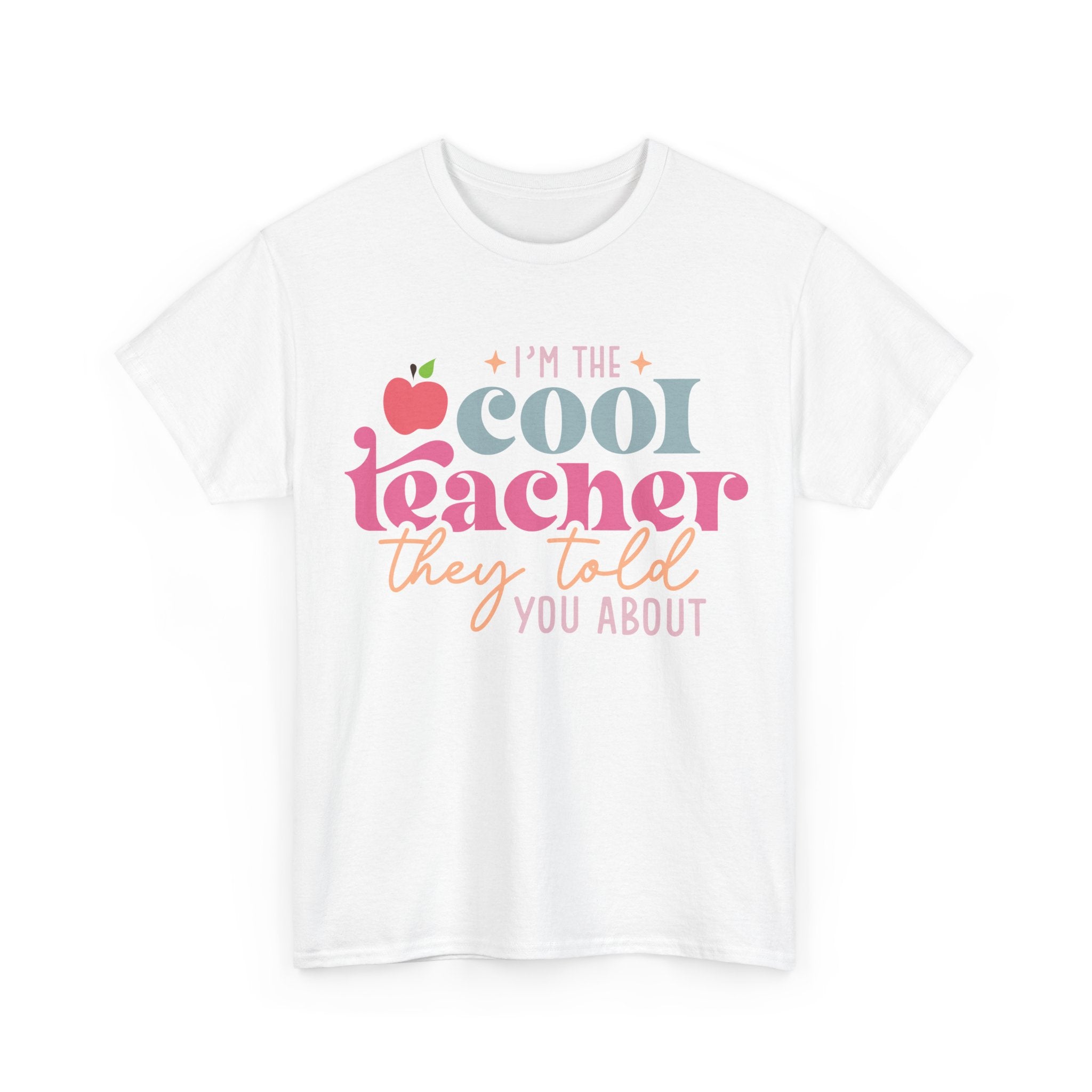 I'm The Cool Teacher They Told You About Tee Shirt - Funny Gift T-Shirt for Teachers - School Leaver Gift NEW