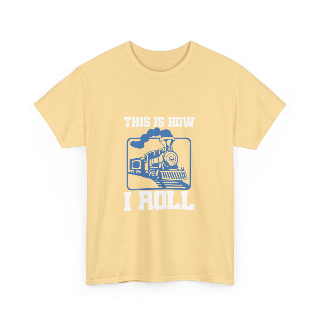 This Is How I Roll - Funny Train Tee Shirt - Gift For Trains Enthusiast - T-Shirt For Train Set Modeller Father Grandad
