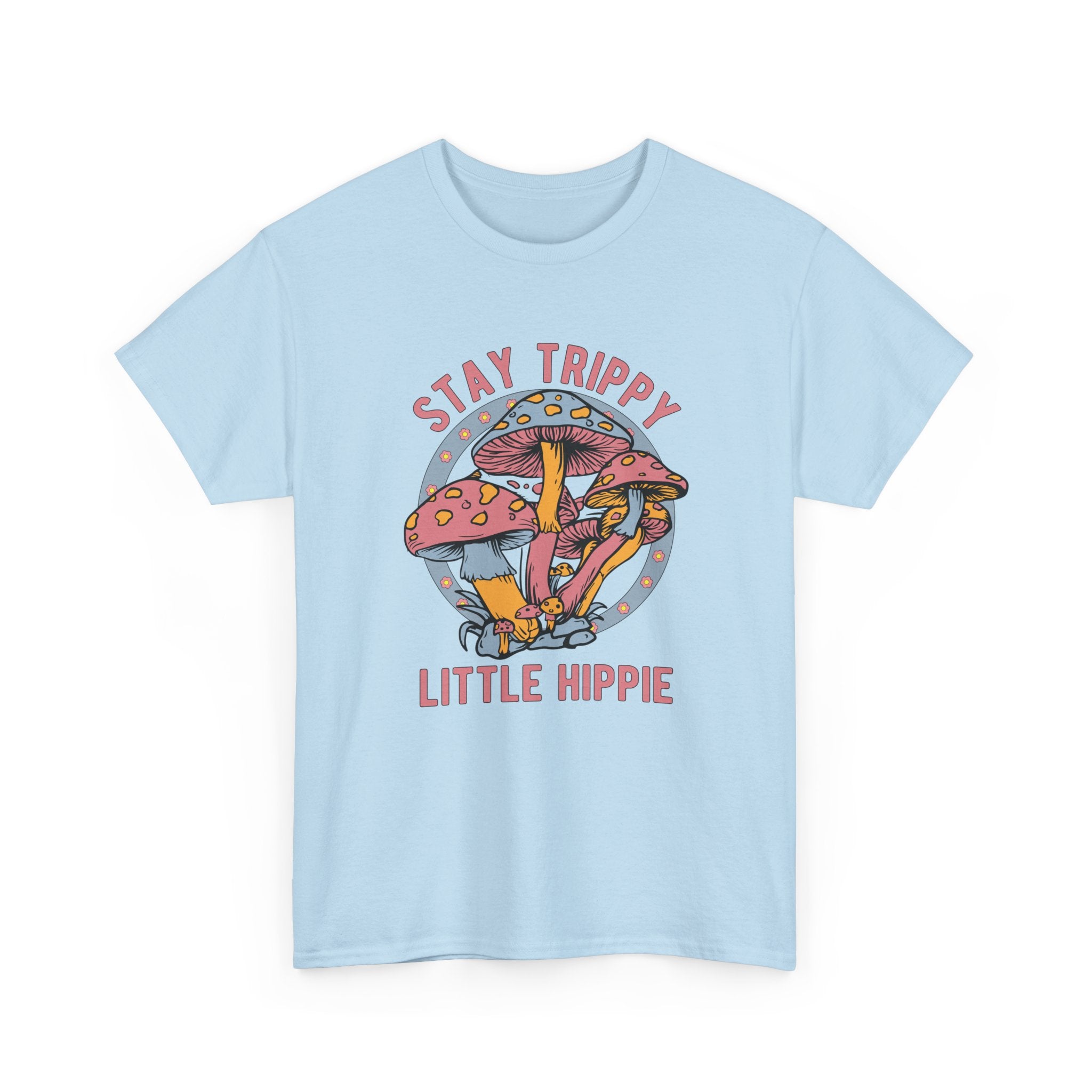 Stay Trippy Little Hippie T-Shirt - Funny Magic Mushroom Tee Shirt - Gift NEW
